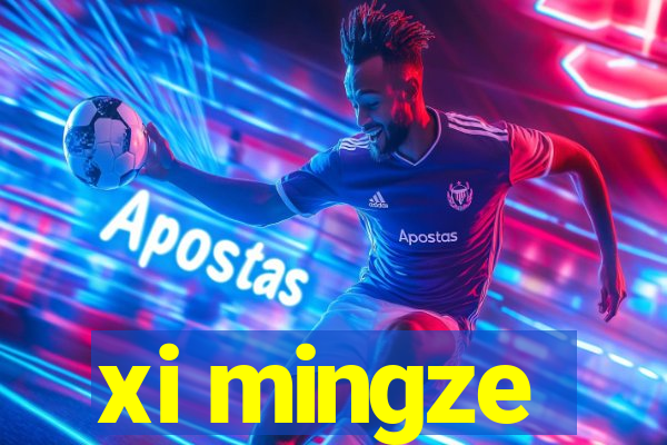 xi mingze